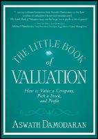Damodaran, Aswath - The Little Book of Valuation: How to Value a Company, Pick a Stock and Profit (Little Books. Big Profits) - 9781118004777 - V9781118004777