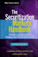 Charles Austin Stone - The Securitization Markets Handbook: Structures and Dynamics of Mortgage- and Asset-backed Securities - 9781118006740 - V9781118006740