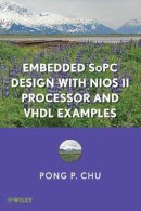 Pong P. Chu - Embedded SoPC Design with Nios II Processor and VHDL Examples - 9781118008881 - V9781118008881
