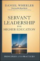 Daniel W. Wheeler - Servant Leadership for Higher Education: Principles and Practices - 9781118008904 - V9781118008904