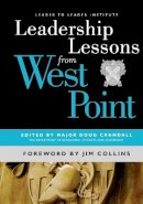 Major Doug Crandall (Ed.) - Leadership Lessons from West Point - 9781118009123 - V9781118009123