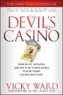 Vicky Ward - The Devil´s Casino: Friendship, Betrayal, and the High Stakes Games Played Inside Lehman Brothers - 9781118011492 - V9781118011492