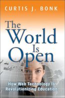 The World Is Open - The World Is Open: How Web Technology Is Revolutionizing Education - 9781118013816 - V9781118013816