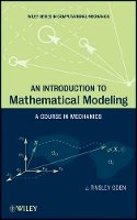 J. Tinsley Oden - An Introduction to Mathematical Modeling: A Course in Mechanics - 9781118019030 - V9781118019030