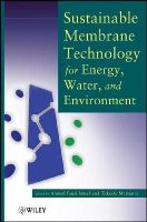  - Sustainable Membrane Technology for Energy, Water, and Environment - 9781118024591 - V9781118024591