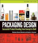 Marianne R. Klimchuk - Packaging Design: Successful Product Branding From Concept to Shelf - 9781118027066 - V9781118027066