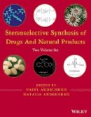 Vasyl Andrushko (Ed.) - Stereoselective Synthesis of Drugs and Natural Products, 2 Volume Set - 9781118032176 - V9781118032176