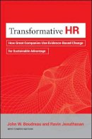 John W. Boudreau - Transformative HR: How Great Companies Use Evidence-Based Change for Sustainable Advantage - 9781118036044 - V9781118036044