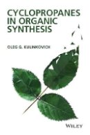 Oleg G. Kulinkovich - Cyclopropanes in Organic Synthesis - 9781118057438 - V9781118057438