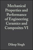 Dileep Singh - Mechanical Properties and Performance of Engineering Ceramics and Composites VI, Volume 32, Issue 2 - 9781118059876 - V9781118059876