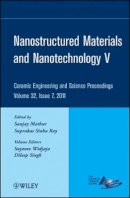 Sanjay Mathur - Nanostructured Materials and Nanotechnology V, Volume 32, Issue 7 - 9781118059920 - V9781118059920