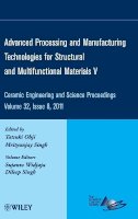 Tatsuki Ohji (Ed.) - Advanced Processing and Manufacturing Technologies for Structural and Multifunctional Materials V, Volume 32, Issue 8 - 9781118059937 - V9781118059937