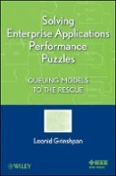 Leonid Grinshpan - Solving Enterprise Applications Performance Puzzles: Queuing Models to the Rescue - 9781118061572 - V9781118061572