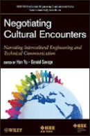 Han Yu (Ed.) - Negotiating Cultural Encounters: Narrating Intercultural Engineering and Technical Communication - 9781118061619 - V9781118061619