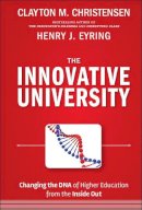 Clayton M. Christensen - The Innovative University: Changing the DNA of Higher Education from the Inside Out - 9781118063484 - V9781118063484