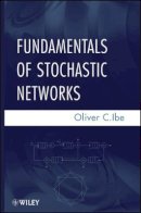 Oliver C. Ibe - Fundamentals of Stochastic Networks - 9781118065679 - V9781118065679