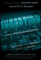 David Kyle Johnson - Inception and Philosophy: Because It´s Never Just a Dream - 9781118072639 - V9781118072639
