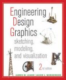 James Leake - Engineering Design Graphics: Sketching, Modeling, and Visualization - 9781118078884 - V9781118078884