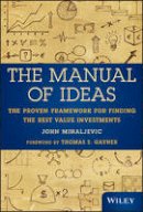 John Mihaljevic - The Manual of Ideas: The Proven Framework for Finding the Best Value Investments - 9781118083659 - V9781118083659