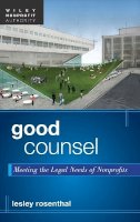 Lesley Rosenthal - Good Counsel: Meeting the Legal Needs of Nonprofits - 9781118084045 - V9781118084045