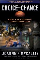 Joanne P. McCallie - Choice Not Chance: Rules for Building a Fierce Competitor - 9781118087114 - V9781118087114