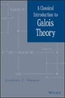 Stephen C. Newman - A Classical Introduction to Galois Theory - 9781118091395 - V9781118091395