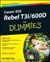 Julie Adair King - Canon EOS Rebel T3i / 600D For Dummies - 9781118094983 - V9781118094983