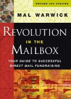 Mal Warwick - Revolution in the Mailbox: Your Guide to Successful Direct Mail Fundraising - 9781118105115 - V9781118105115