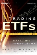 Deron Wagner - Trading ETFs: Gaining an Edge with Technical Analysis - 9781118109137 - V9781118109137