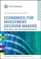 Christopher D. Piros - Economics for Investment Decision Makers: Micro, Macro, and International Economics, Workbook - 9781118111963 - V9781118111963