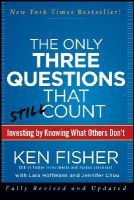 Kenneth L. Fisher - The Only Three Questions That Still Count: Investing By Knowing What Others Don´t - 9781118115084 - V9781118115084