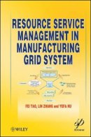Fei Tao - Resource Service Management in Manufacturing Grid System - 9781118122310 - V9781118122310