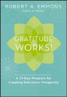 Robert A. Emmons - Gratitude Works!: A 21-Day Program for Creating Emotional Prosperity - 9781118131299 - V9781118131299