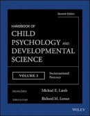 Richard M. Lerner - Handbook of Child Psychology and Developmental Science, Socioemotional Processes - 9781118136799 - V9781118136799