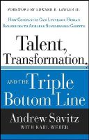Andrew Savitz - Talent, Transformation, and the Triple Bottom Line: How Companies Can Leverage Human Resources to Achieve Sustainable Growth - 9781118140970 - V9781118140970
