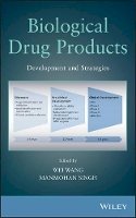 Wei Wang - Biological Drug Products: Development and Strategies - 9781118148891 - V9781118148891