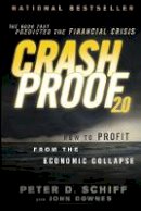 Schiff, Peter D. - Crash Proof 2.0: How to Profit From the Economic Collapse - 9781118152003 - V9781118152003