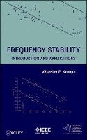 Venceslav F. Kroupa - Frequency Stability: Introduction and Applications - 9781118159125 - V9781118159125