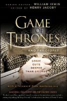  - Game of Thrones and Philosophy: Logic Cuts Deeper Than Swords (Blackwell Philosophy and Pop Culture) - 9781118161999 - V9781118161999