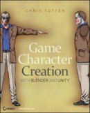 Chris Totten - Game Character Creation with Blender and Unity - 9781118172728 - V9781118172728