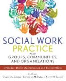 Charles A. Glisson - Social Work Practice with Groups, Communities, and Organizations: Evidence-Based Assessments and Interventions - 9781118176955 - V9781118176955