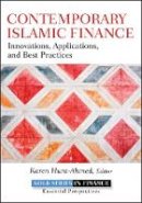Karen Hunt-Ahmed - Contemporary Islamic Finance: Innovations, Applications, and Best Practices - 9781118180907 - V9781118180907