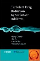 Feng-Chen Li - Turbulent Drag Reduction by Surfactant Additives - 9781118181072 - V9781118181072
