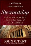 John G. Taft - Stewardship: Lessons Learned from the Lost Culture of Wall Street - 9781118190197 - V9781118190197