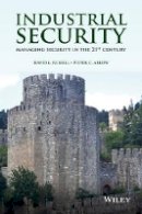 David L. Russell - Industrial Security: Managing Security in the 21st Century - 9781118194638 - V9781118194638