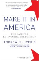 Andrew Liveris - Make It In America, Updated Edition: The Case for Re-Inventing the Economy - 9781118199626 - V9781118199626