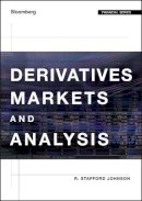 R. Stafford Johnson - Derivatives Markets and Analysis - 9781118202692 - V9781118202692