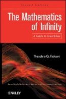 Theodore G. Faticoni - The Mathematics of Infinity: A Guide to Great Ideas - 9781118204481 - V9781118204481