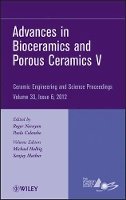 The) Acers (American Ceramics Society - Advances in Bioceramics and Porous Ceramics V, Volume 33, Issue 6 - 9781118205969 - V9781118205969