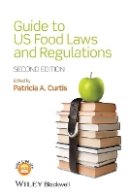 Patricia A. Curtis (Ed.) - Guide to US Food Laws and Regulations - 9781118227787 - V9781118227787